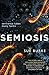 Semiosis (Semiosis Duology,...