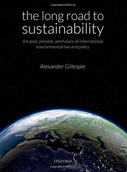 The Long Road to Sustainability: The Past, Present, and Future of International Environmental Law and Policy (Hardcover)