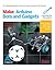 Make: Arduino Bots and Gadgets [Paperback] [Apr 30, 2011] KimmoKarvinen