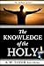 A. W. Tozer: The Attributes of God: The Knowledge of the Holy (AW Tozer Books)
