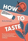 How to Taste: The...