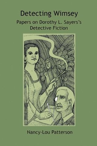 Detecting Wimsey: Papers on Dorothy L. Sayers's Detective Fiction (Paperback)