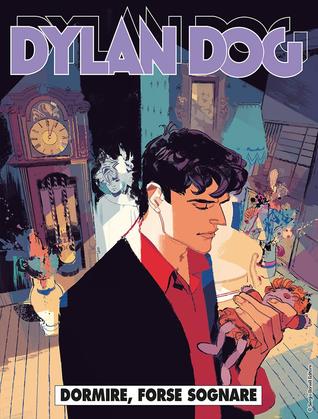 Dylan Dog n. 378: Dormire, forse sognare (Mass Market Paperback)