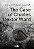 The Case of Charles Dexter Ward