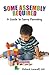 Some Assembly Required: A Guide to Savvy Parenting