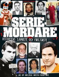 Seriemördare: de ger ondskan ett ansikte (Paperback)