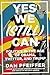 Yes We (Still) Can by Dan Pfeiffer Yes We (Still) Can by Dan Pfeiffer