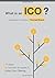 WHAT IS AN ICO: TEN Steps t...