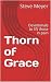 Thorn of Grace by Steve Meyer