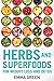 Herbs and Superfoods for Weight Loss and Detox by Emma  Green