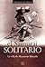 El samurái solitario: La vida de Miyamoto Musashi (Spanish Edition)