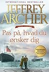 Pas på hvad du øn...