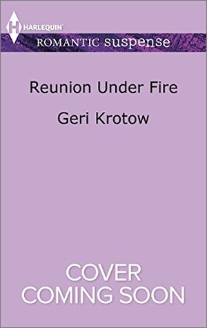 Reunion Under Fire (Silver Valley P.D. Book 6)