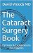 The Cataract Surgery Book by David Woods The Cataract Surgery Book by David Woods