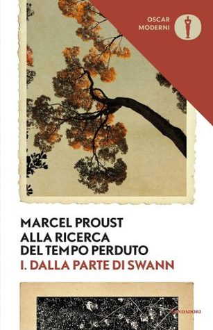 Dalla parte di Swann (Alla ricerca del tempo perduto, #1)