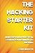The Hacking Starter Kit: An...
