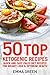 50 Top Ketogenic Recipes: Q...