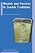 Wealth and Poverty in Jewish Tradition (Studies in Jewish Civilization Book 26)