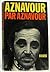 Aznavour par Aznavour by Charles Aznavour