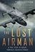 The Lost Airman: A True Story of Escape from Nazi Occupied France