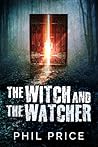 The Witch and The Watcher (The Forsaken Series #3) The Witch and The Watcher (The Forsaken Series #3)