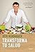 Transforma tu salud (Spanish Edition)