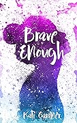 Brave Enough