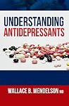 Understanding Antidepressants Understanding Antidepressants