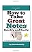 How To Take Great Notes Qui...
