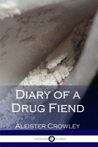 Diary of a Drug Fiend