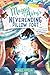 Maggie & Abby's Neverending Pillow Fort: A Middle Grade Adventure About Best Friends and a Secret Pillow Fort Network for Children (Ages 8-12)