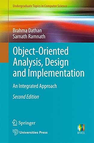 Object-Oriented Analysis, Design and Implementation: An Integrated Approach (Undergraduate Topics in Computer Science)