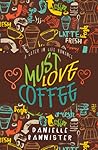 Must Love Coffee