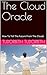 The Cloud Oracle: How To Te...