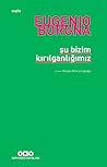 Şu Bizim Kırılgan...