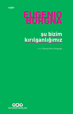 Şu Bizim Kırılganlığımız (Paperback)