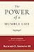 The Power of a Humble Life