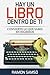 Hay un libro dentro de ti: Convierte lo que sabes en ingresos (Escribe tu propio libro) (Spanish Edition)