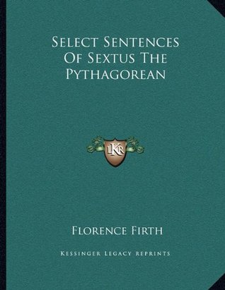 Select Sentences Of Sextus The Pythagorean (Paperback)