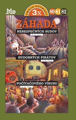 Záhada nebezpečných sudov, hudobných pirátov, počítačového vírusu (Traja pátrači #80-82)