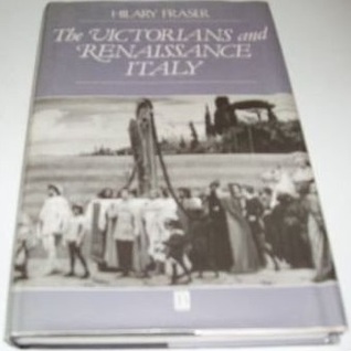 The Victorians and Renaissance Italy