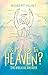 Is My Dog in Heaven?: The B...
