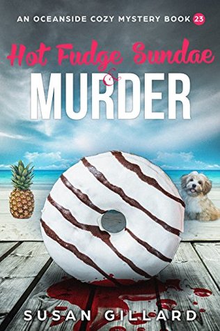 Hot Fudge Sundae & Murder (Oceanside Mystery #23)