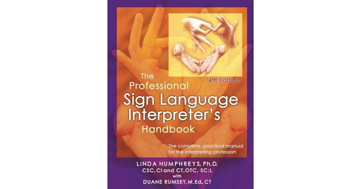The Professional Sign Language Interpreter's Handbook The Complete