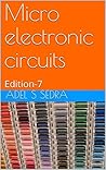 Micro electronic circuits: Edition-7
