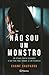 Não sou um monstro (Ana Arén, #1)