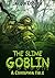 The Slime Goblin: A Coinoph...