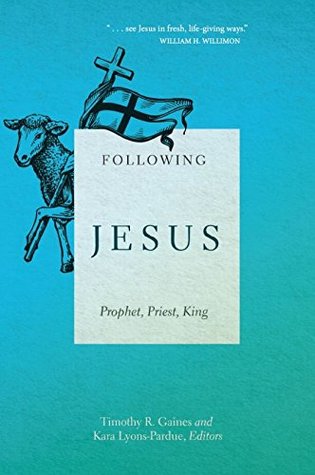 Following Jesus: Prophet, Priest, King (Paperback)