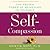 Self-Compassion: The Proven Power of Being Kind to Yourself