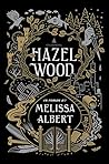 Hazel Wood by Melissa Albert